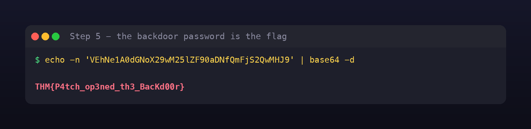 Base64-decoding the password string to reveal the flag THM P4tch op3ned th3 BacKd00r