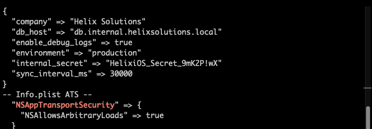 plutil output showing internal_secret HelixiOS_Secret_9mK2P!wX in internal_config.plist and NSAllowsArbitraryLoads set to true under NSAppTransportSecurity