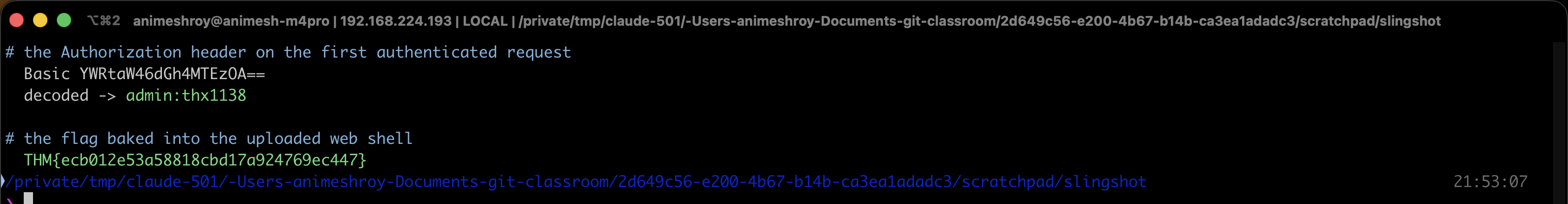 Real terminal: decoding the Basic auth header to admin:thx1138 and extracting the THM flag baked into the uploaded web shell